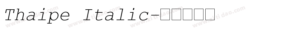 Thaipe Italic字体转换